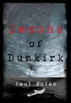 Demons of Dunkirk by Paul Nolan Book