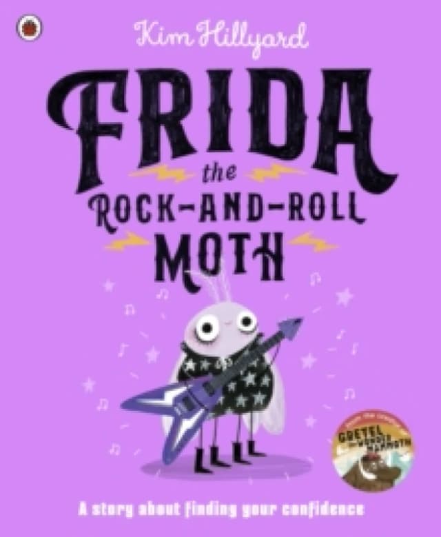 Frida the Rock-and-Roll Moth : A story about finding your confidence Paperback / softback