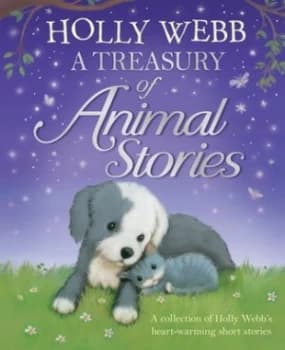 A Treasury of Animal Stories by Holly Webb Hardback