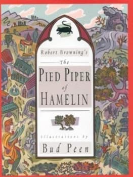 Robert Brownings the Pied Piper of Hamelin by Robert Browning and Bud Peen Hardback