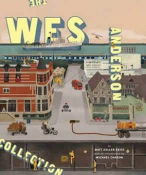 The Wes Anderson Collection by Matt Zoller Seitz Hardback