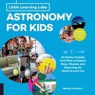 little learning labs astronomy for kids abridged paperback edition 26 famil
