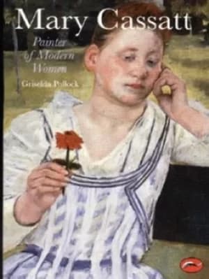 Mary Cassatt by Griselda Pollock
