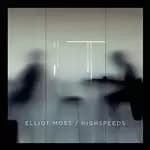 Elliot Moss - Highspeeds (Music CD)