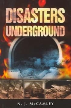 Disasters Underground by N. J Mccamley Hardback