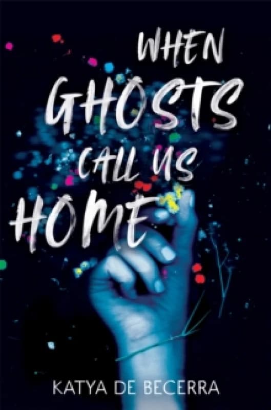 When Ghosts Call Us Home. Paperback. By Katya De Becerra Books