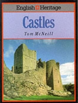 English Heritage Book of Castles. by T. E Mcneill Paperback