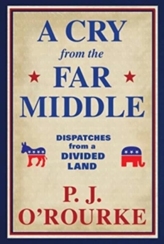 A Cry From the Far Middle : Dispatches from a Divided Land Paperback / softback