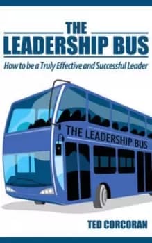 The leadership bus by Ted Corcoran