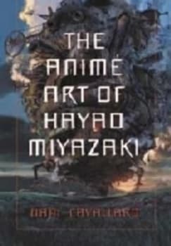 The Anim Art of Hayao Miyazaki by Dani Cavallaro Paperback