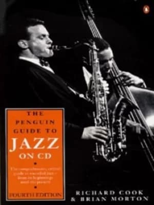 The Penguin guide to jazz on compact disc by Richard Cook