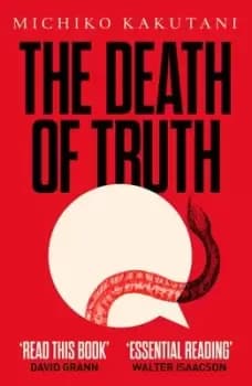 The death of truth - Michiko Kakutani - Paperback - Used