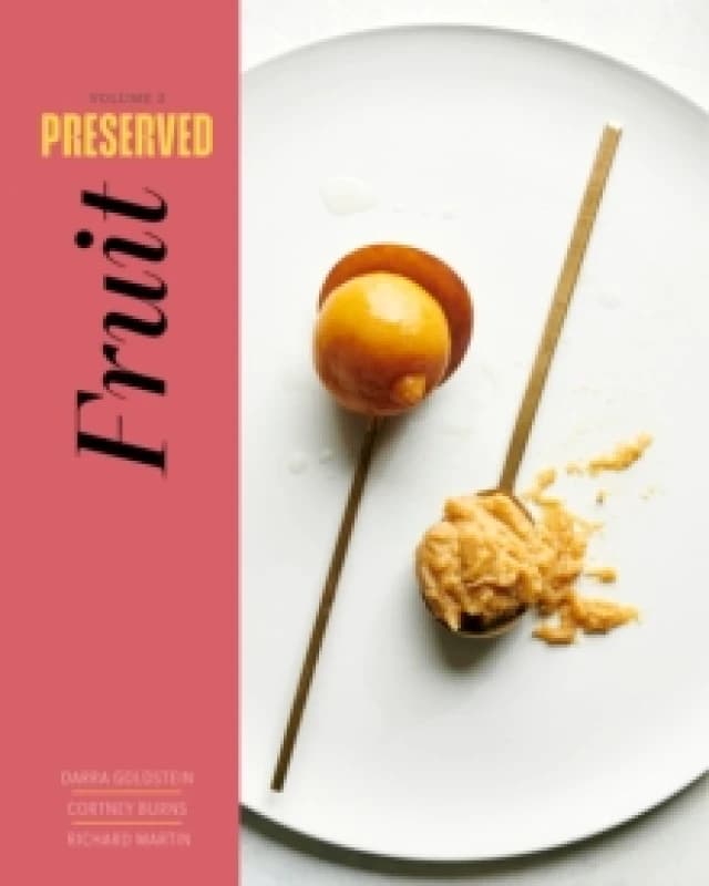 Preserved: Fruit : 25 Recipes Hardback