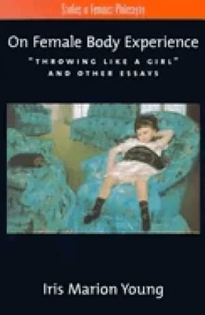 on female body experience throwing like a girl and other essays