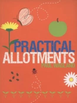 Practical Allotments by Paul Wagland Paperback