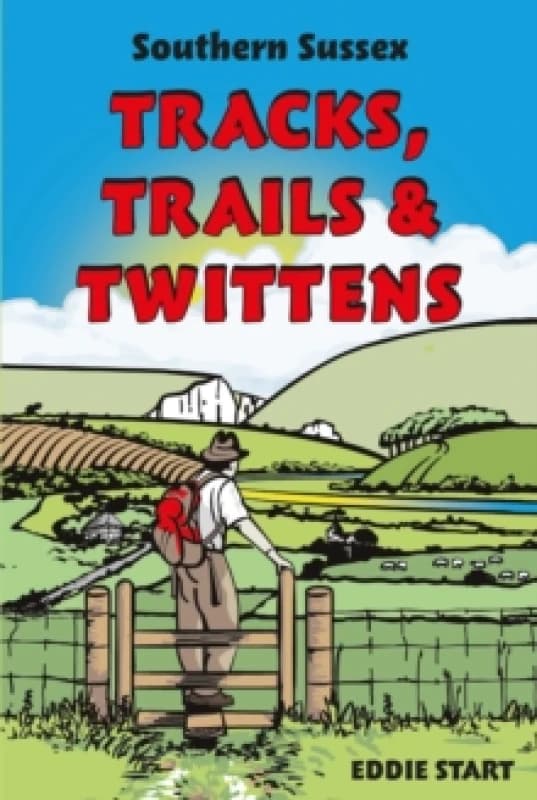 Southern Sussex Tracks, Trails & Twittens Paperback / softback