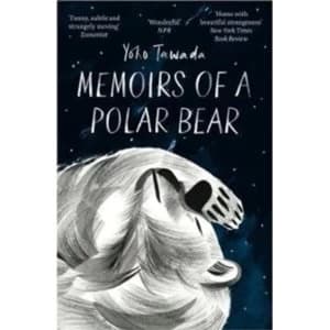 Memoirs of a Polar Bear by Yoko Tawada (Paperback, 2017)