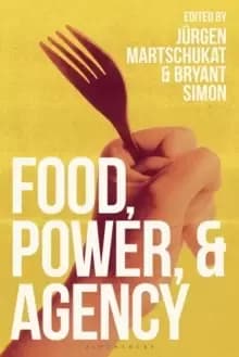 Food, Power, and Agency