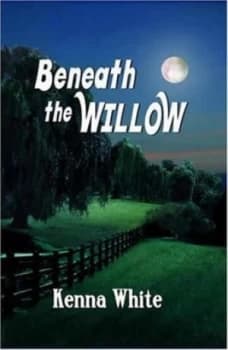 Beneath the Willow by Kenna White Book