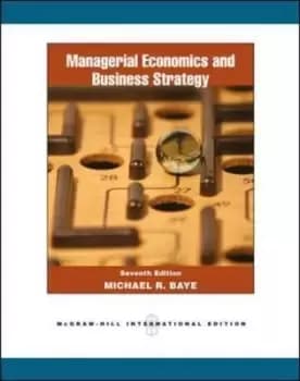 Managerial economics and business strategy by Michael Baye