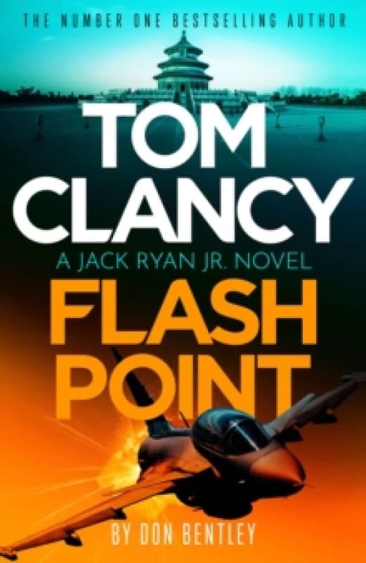 Tom Clancy Flash Point : The high-octane mega-thriller that will have you hooked! Paperback / softback