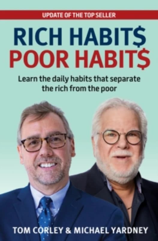 Rich Habits Poor Habits : Learn the Daily Habits That Separate the Rich from the Poor Paperback / softback
