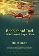 bobblehead dad 25 life lessons i forgot i knew