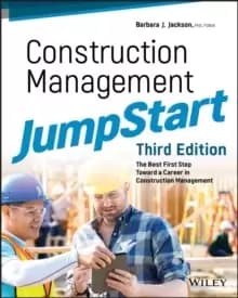 Construction Management JumpStart - The Best First Step Toward a Career in Construction Management, 3rd Edition