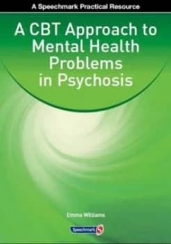A Cbt Approach to Mental Health Problems in Psychosis by Emma Williams Paperback