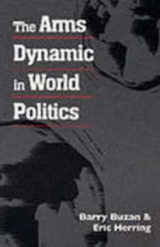 The Arms Dynamic in World Politics by Barry Buzan Paperback