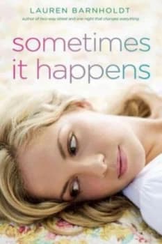 Sometimes It Happens by Lauren Barnholdt Book