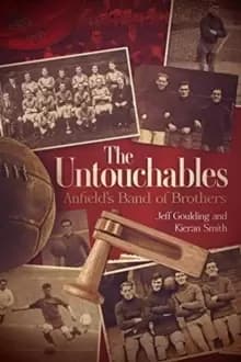 The Untouchables : Anfield's Band of Brothers