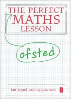 The Perfect Totally Practical Maths Lesson by Ian Loynd Hardback