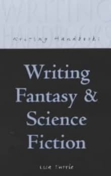 Writing Fantasy and Science Fiction by Lisa Tuttle Paperback