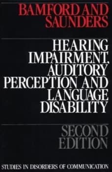 Hearing Impairment Auditory Perception and Language Disability by John Bamford Book