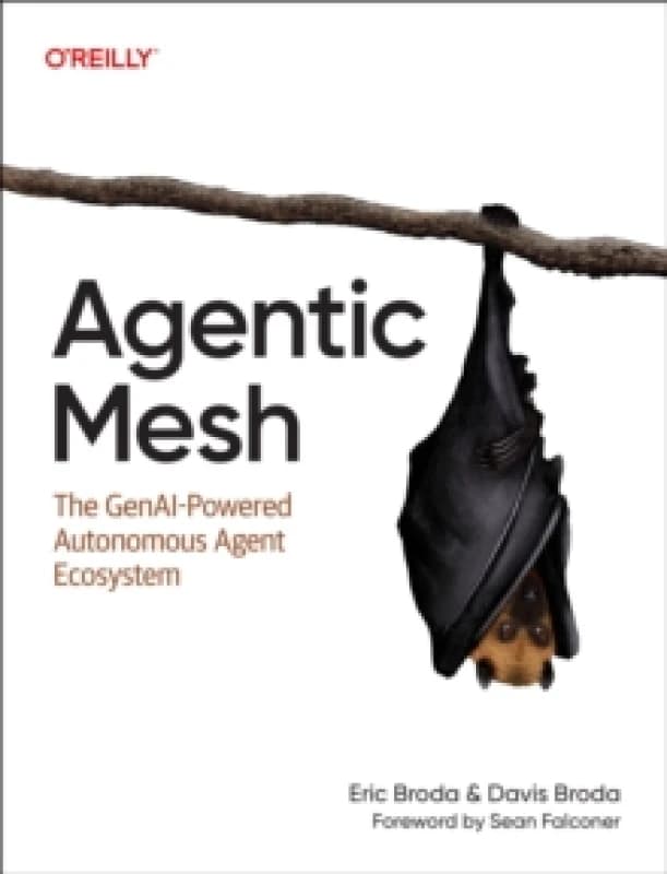 Agentic Mesh : The GenAI-Powered Autonomous Agent Ecosystem Paperback / softback