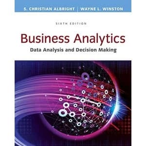Business Analytics: Data Analysis & Decision Making by S. Albright, Wayne Winston (Hardback, 2016)