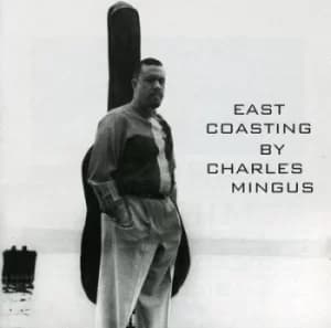 East Coasting by Charles Mingus CD Album