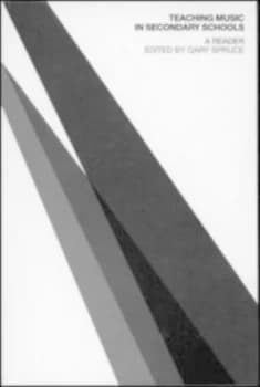 Teaching Music in Secondary Schools by Gary Spruce Paperback