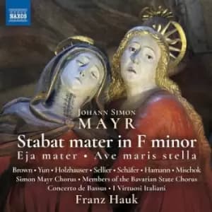 Johann Simon Mayr Stabat Mater in F Minor/Eja Mater/ by Johann Simon Mayr CD Album