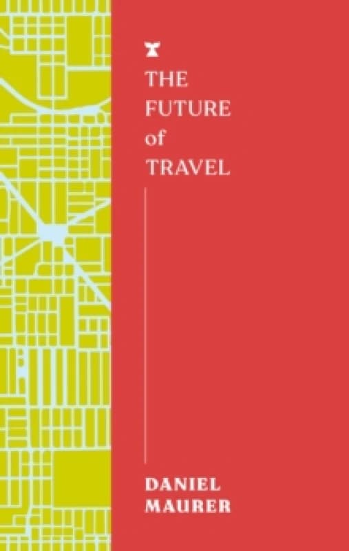 The Future of Travel Paperback / softback