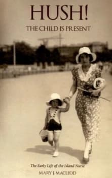 Hush the Child Is Present by Mary J Macleod Paperback