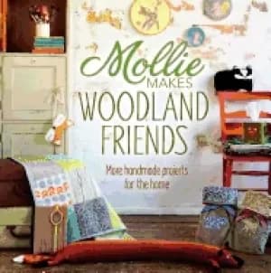 mollie makes woodland friends more handmade projects for the home