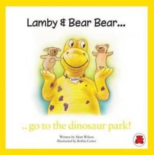 Lamby and Bear Bear... by Matt Wilson Paperback