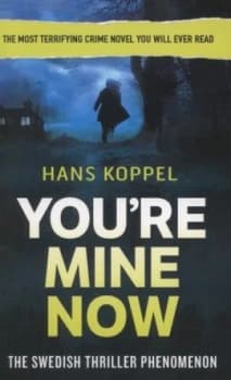 Youre Mine Now by Hans Koppel Paperback