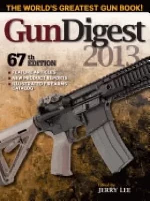 gun digest 2013 67th edition
