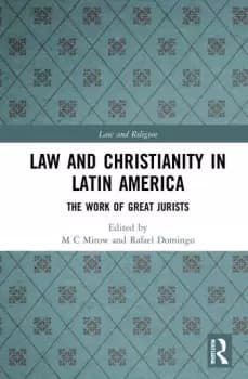 Law and Christianity in Latin AmericaThe Work of Great Jurists