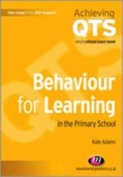 Behaviour for Learning in the Primary School by Kate Adams Paperback