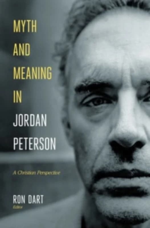 Myth and Meaning in Jordan Peterson Hardback