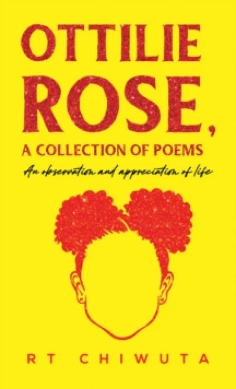Ottilie Rose, A Collection of Poems : An Observation and Appreciation of Life Paperback / softback